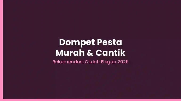 Dompet pesta murah cantik model clutch bag elegan