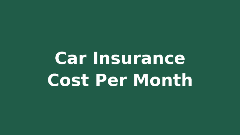 How much car insurance costs per month
