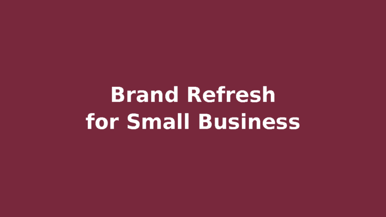 Brand refresh guide for small businesses