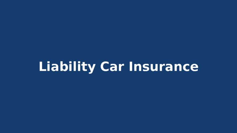 Liability car insurance explained